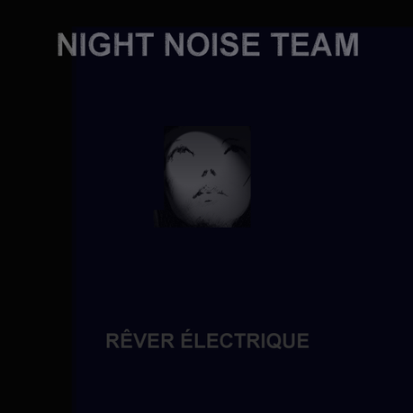 Album Review - Night Noise Team - Rever Électrique