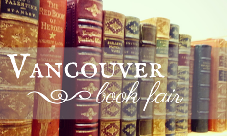 VANCOUVER BOOK FAIR | AKA BEAUTIFUL BOOKS I COULDN'T AFFORD
