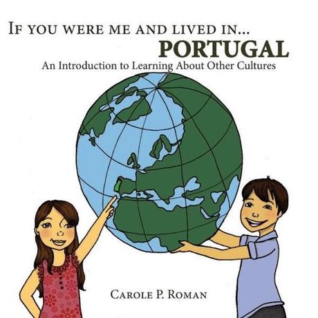 If You Were Me and Lived in … Portugal by Carole P. Roman: Book Review