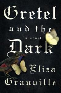 Gretel and the Dark by Eliza Granville
