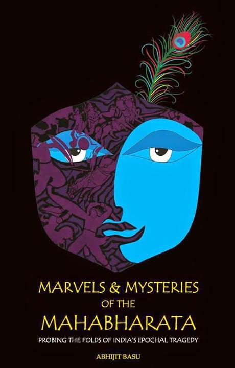 Marvels and Mysteries of the Mahabharata by Abhijit Basu: Book Review