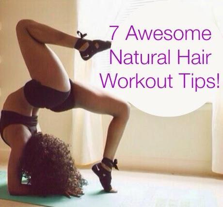 7 Ways to Maintain your Natural Hair after a Hardcore Workout