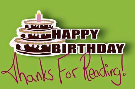 Happy Birthday To Us – And Thanks For Reading!