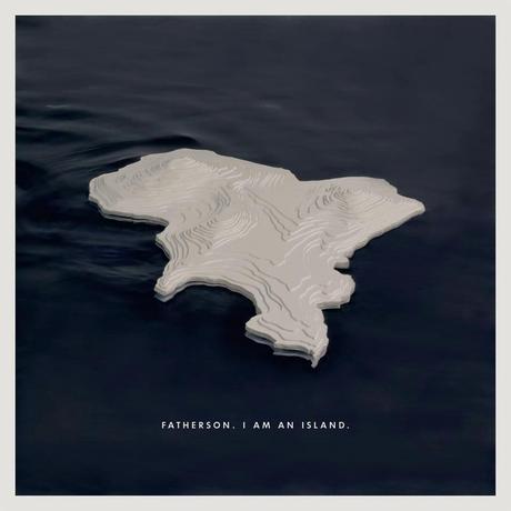 Album Review - Fatherson - I Am An Island