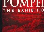 POMPEII: EXHIBITION, Vicarious Visit Ancient Roman Times