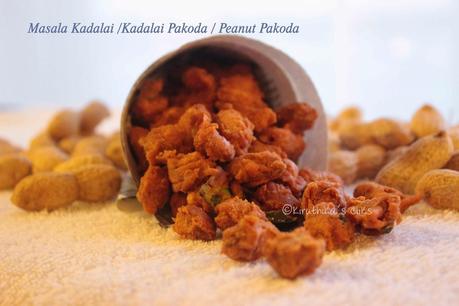 Masala Kadalai /Kadalai Pakoda /Peanut Pakoda