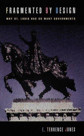 Fragmented by Design by E. Terrence Jones