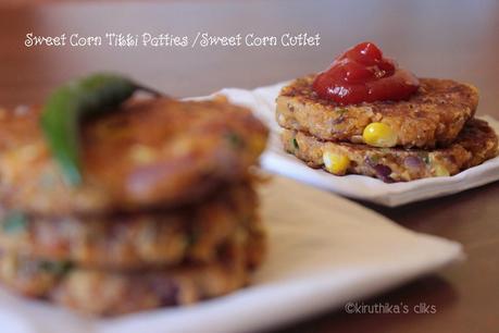 Sweet Corn Tikki Patties Recipe /Corn Cutlet /Sweet Corn Croquette