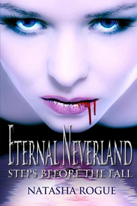 Eternal Neverland by Natasha Rogue: Release Day Blitz with Excerpt