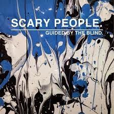 Single Review - Scary People - Guided By The Blind