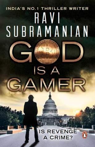 Book Review: God Is A Gamer by Ravi Subramanian: A Journey of Scandals, Murders, Heists and Money Laundering