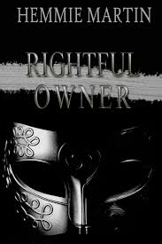RIGHTFUL OWNER BY HEMMIE MARTIN PRESS RELEASE