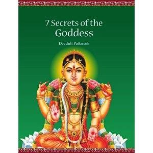 7 Secrets of the Goddess by Devdutt Pattanaik - Book Review