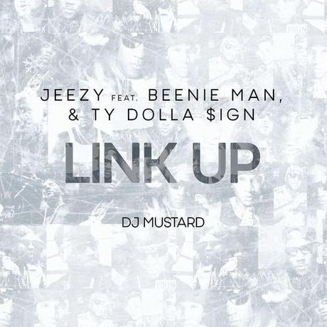 New Music: Jeezy  Link Up ft. Ty Dolla $ign & Beenie Man