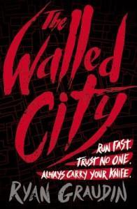 The Walled City by Ryan Graudin