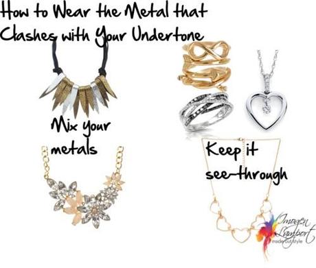 how to wear the metal that clashes with your undertone