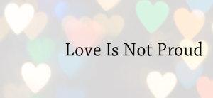love is not proud
