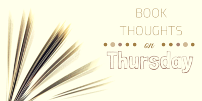 BOOK THOUGHTS ON THURSDAY | TO KNOW WHAT A PERSON READS IS TO KNOW A PERSON