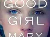 Good Girl Mary Kubica- Book Review