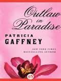 OUTLAW IN PARADISE BY PATRICIA GAFFNEY- A BOOK REVIEW