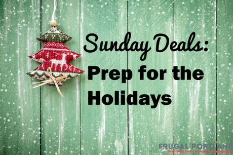 Frugal Portland Sunday Deals: Prep for the Holidays sunday-deals