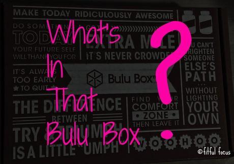 What's In That Bulu Box via Fitful Focus