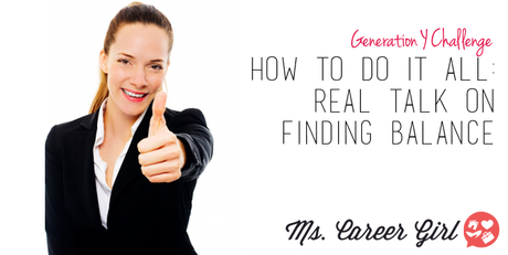 How to Do It All: Real Talk on Finding Balance