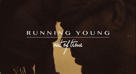 rsz unnamed 3 WATCH THE INCREDIBLE VIDEO FOR RUNNING YOUNGS OUT OF TIME [PREMIERE]