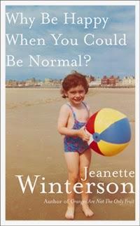 Jeanette Winterson's Why Be Happy When You Could Be Normal?: A Booknote