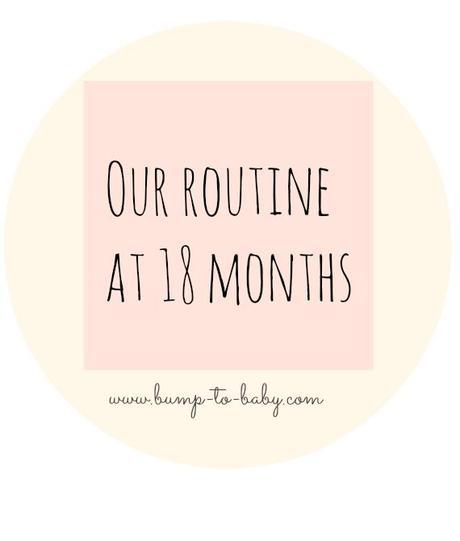 18 Months Old - Our Routine
