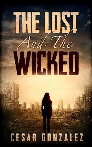 The Lost and the Wicked - Cesar Gonzalez, Post-Apocalyptic Author