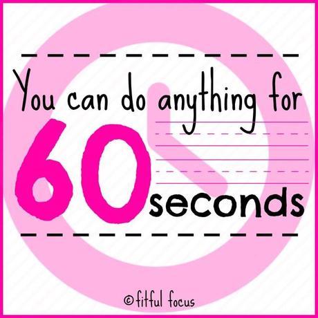 60 seconds via Fitful Focus #fitspo #fitnessmantra #motivation