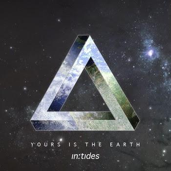 EP Review - in:tides - Yours Is The Earth