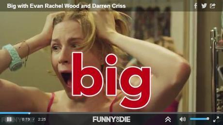 Evan Rachel Wood stars in Funny or Die s video of Big