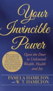 Book Review: YOUR INVINCIBLE POWER by PAMELA HAMILTON and WT HAMILTON: Unlock Your Real Potential