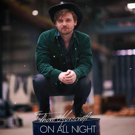 Single Review: Thom Morecroft - On All Night. A melodically sweeping, atmospheric and soulful musical journey commences ...