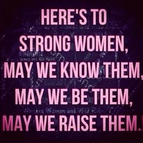 đŸ’ŞđŸ’ƒ To the #StrongWomen in my life and the #StrongGirls that I raised, cheers! #word #quote #instagood