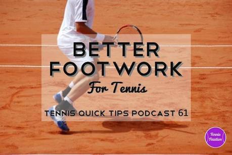 Better Footwork for Tennis
