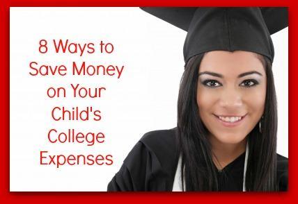 8 Ways to Save Money on Your Child's College Expenses
