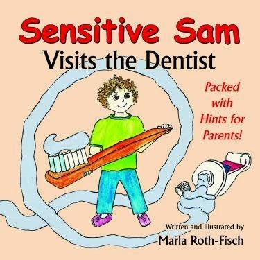 Book Review: Sensitive Sam visits the Dentist - written and illustrated by Marla Roth-Fisch