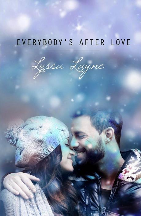 Everybody's After Love by Lyssa Layne Release Day Blitz