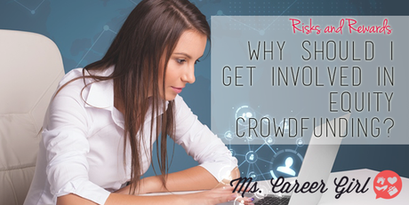Why The Hell Should I Get Involved in Equity Crowdfunding?