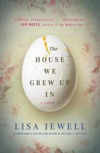 The House We Grew Up In by Lisa Jewell