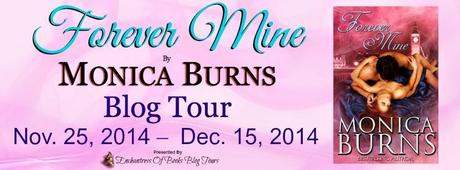 FOREVER MINE BY MONICA BURNS BLOG TOUR+  SPOTLIGHT + REVIEW