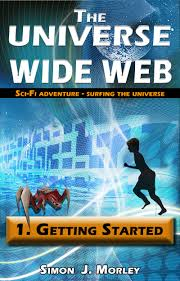 The Universe Wide Web by Simon J. Morley- Press Release