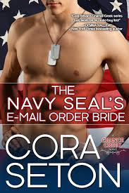 The Navy Seal's E-Mail Order Bride by Cora Seton-  A Book Review