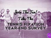 Join Fun! Take Tennis Fixation Year-End Survey