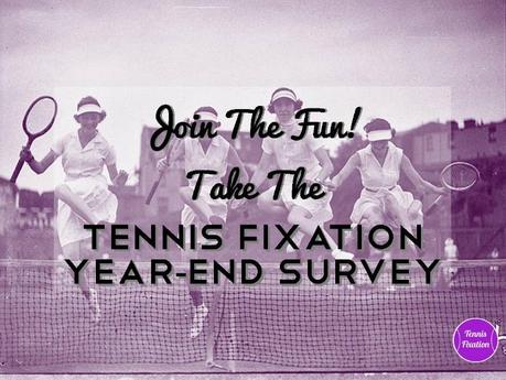 Tennis Fixation Year End Survey