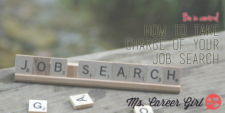 How to take charge of your job search How to take charge of your job search