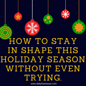 How To Stay In Shape During the Holidays stayinshape